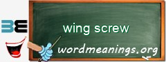 WordMeaning blackboard for wing screw